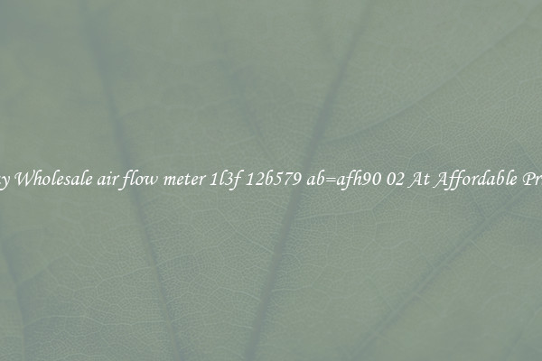 Buy Wholesale air flow meter 1l3f 12b579 ab=afh90 02 At Affordable Prices