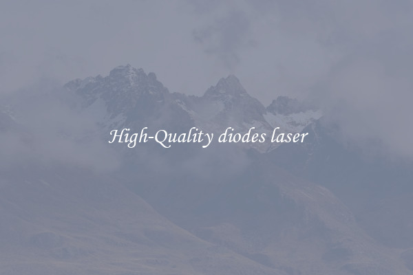 High-Quality diodes laser