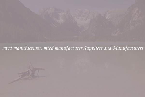 mtcd manufacturer, mtcd manufacturer Suppliers and Manufacturers
