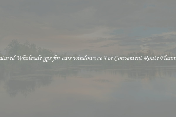 Featured Wholesale gps for cars windows ce For Convenient Route Planning 