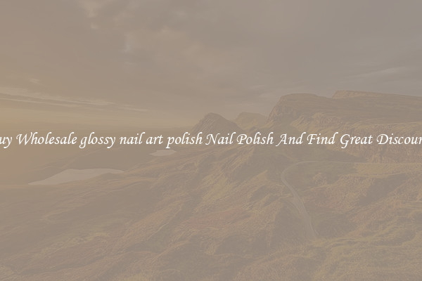Buy Wholesale glossy nail art polish Nail Polish And Find Great Discounts