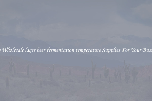 Buy Wholesale lager beer fermentation temperature Supplies For Your Business