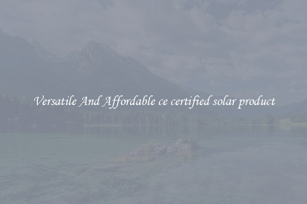 Versatile And Affordable ce certified solar product
