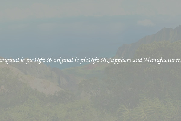 original ic pic16f636 original ic pic16f636 Suppliers and Manufacturers
