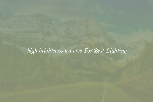 high brightness led cree For Best Lighting