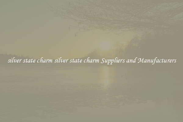 silver state charm silver state charm Suppliers and Manufacturers
