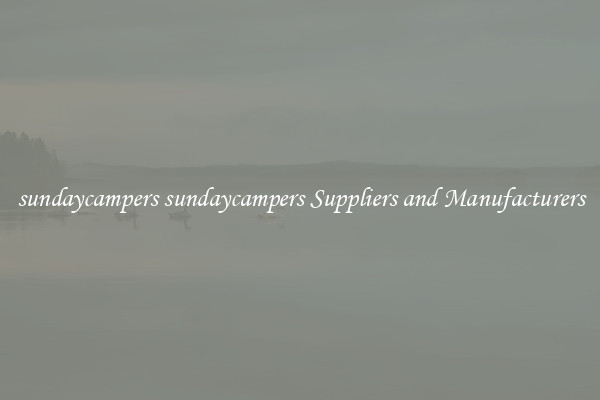 sundaycampers sundaycampers Suppliers and Manufacturers