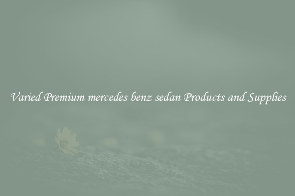 Varied Premium mercedes benz sedan Products and Supplies