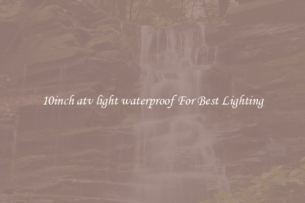 10inch atv light waterproof For Best Lighting