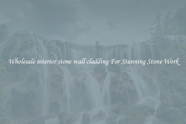 Wholesale interior stone wall cladding For Stunning Stone Work