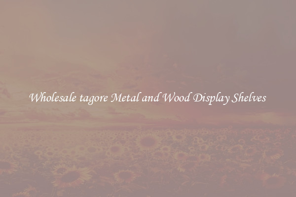 Wholesale tagore Metal and Wood Display Shelves 